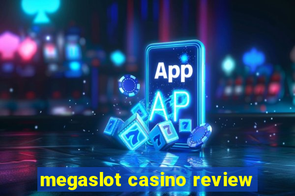 megaslot casino review